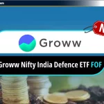 Groww Nifty India Defence ETF FOF NFO: Review & NAV – Hindi