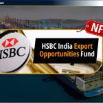 HSBC India Export Opportunities Fund NFO: Review & NAV – Hindi