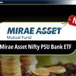 Mirae Asset Nifty PSU Bank ETF NFO: Review, Date & NAV – Hindi