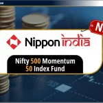 Nippon India Nifty 500 Momentum 50 Index Fund NFO: NAV – Hindi