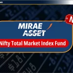 Mirae Asset Nifty Total Market Index Fund NFO: Review, NAV-Hindi