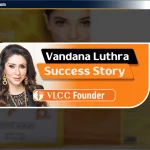 Vandana Luthra Success Story: VLCC की Founder की प्रेरक कहानी