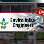 Enviro Infra Engineers Ltd IPO: जानिए Review, Date, Price & GMP