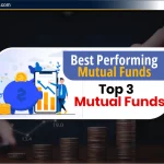 भारत में निवेश के लिए Top 3 Best Performing Mutual Funds 2024