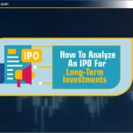 IPO Analysis गाइड: दीर्घकालिक निवेश के लिए Best IPO कैसे चुनें