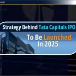 Tata Capital IPO 2025: लॉन्च की रणनीति और निवेश का मौका