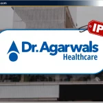 Dr. Agarwal’s Health Care Ltd IPO: जानिए Review, Price, Date & GMP