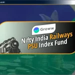 Groww Nifty India Railways PSU Index Fund NFO: NAV – Hindi