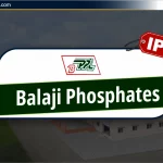 Balaji Phosphates Ltd IPO: जानिए Review, Valuation, Date & GMP