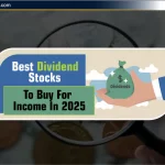 2025 में खरीदने के लिए Best Dividend Stocks | टॉप 5 हाई डिविडेंड शेयर