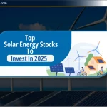 2025 में निवेश के लिए Best Solar Energy Stocks