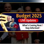 Budget 2025 Live Updates: नई घोषणाएँ, प्रभाव और ताज़ा खबरें