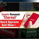 Zomato का नया नाम ‘Eternal’ – बोर्ड ने किया ऐतिहासिक फैसला