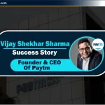 Vijay Shekhar Sharma: Paytm Founder & CEO की प्रेरणादायक कहानी